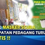 PEMERINTAH LARANG MASKER SCUBA, PENDAPATAN PEDAGANG TURUN DRASTIS