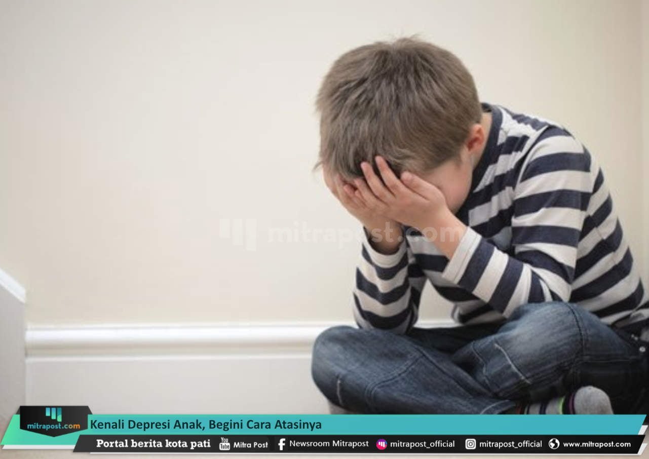 kenali-depresi-anak-begini-cara-atasinya-mitrapost depresi anak