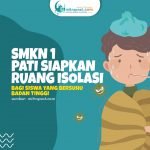 SMKN 1 Pati Siapkan Ruang Isolasi Bagi Siswa yang Bersuhu Badan Tinggi A