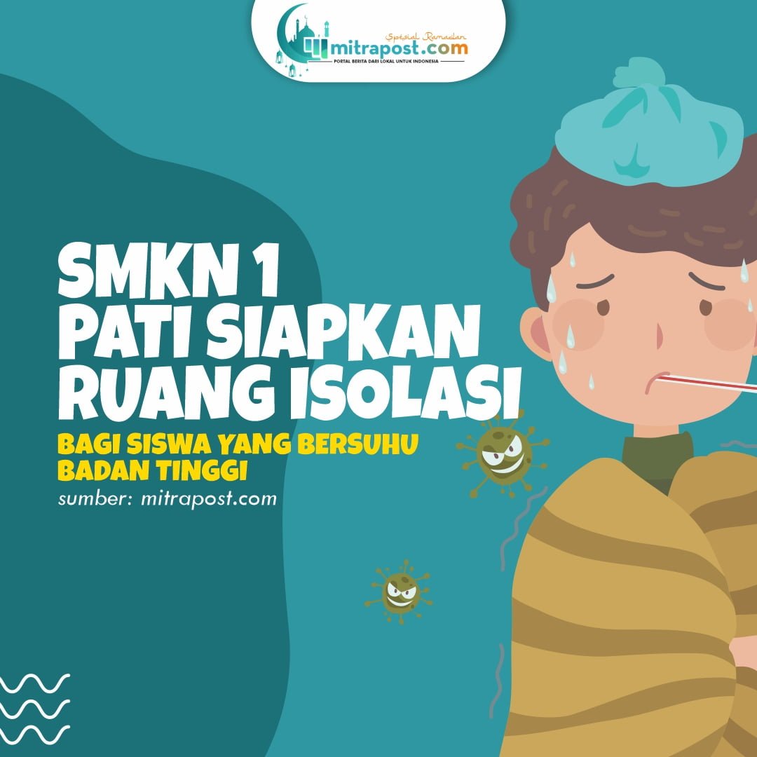 SMKN 1 Pati Siapkan Ruang Isolasi Bagi Siswa yang Bersuhu Badan Tinggi A