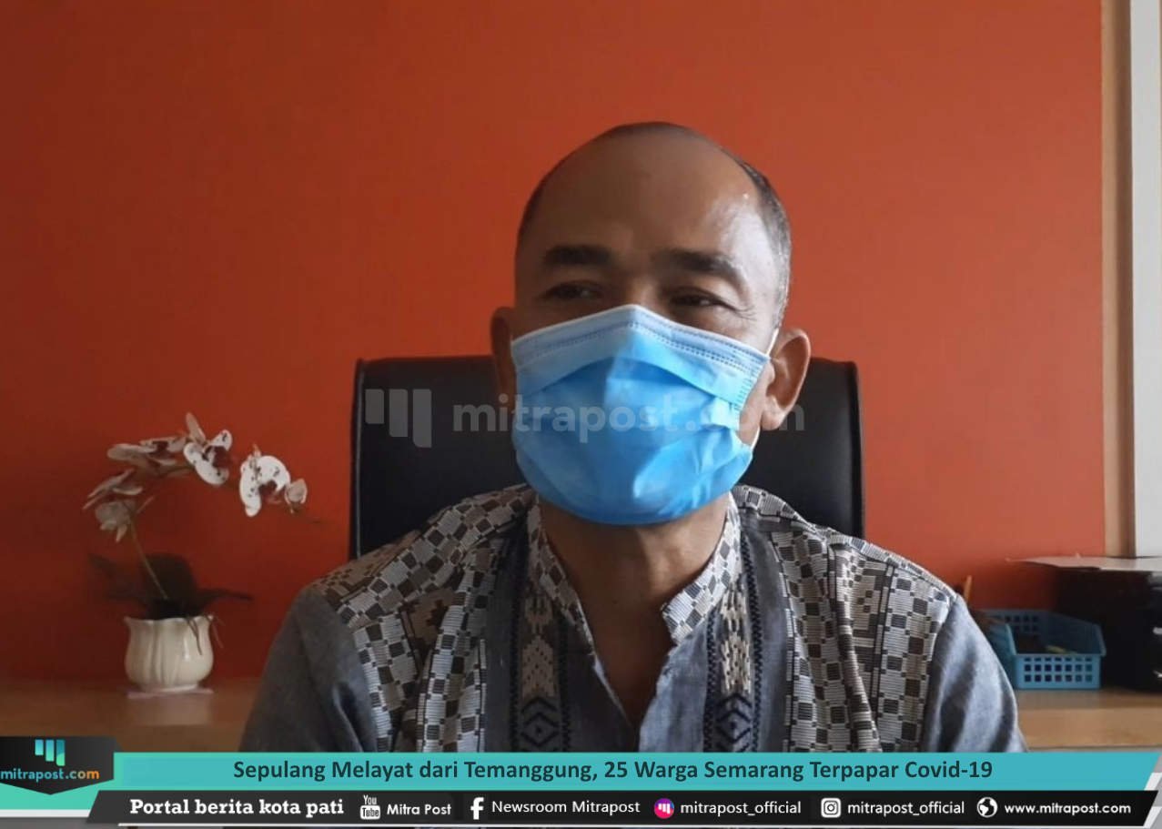 SEPULANG MELAYAT DARI TEMANGGUNG, 25 WARGA SEMARANG TERPAPAR COVID-19