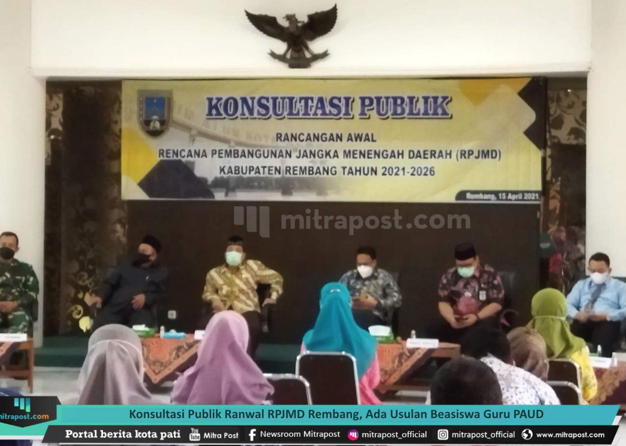 KONSULTASI PUBLIK RANWAL RPJMD REMBANG, ADA USULAN BEASISWA GURU PAUD