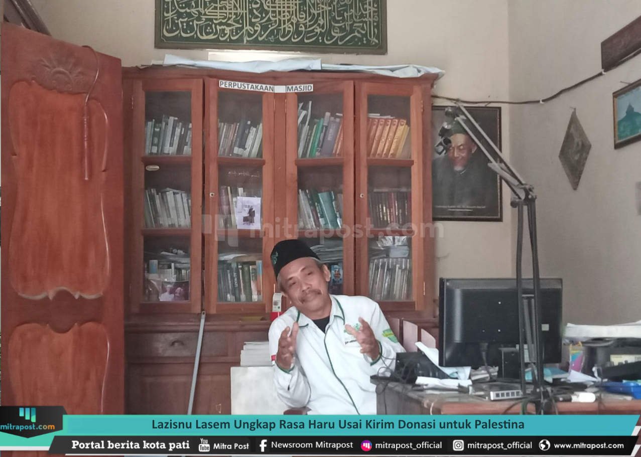 LAZISNU LASEM UNGKAP RASA HARU USAI KIRIM DONASI UNTUK PALESTINA
