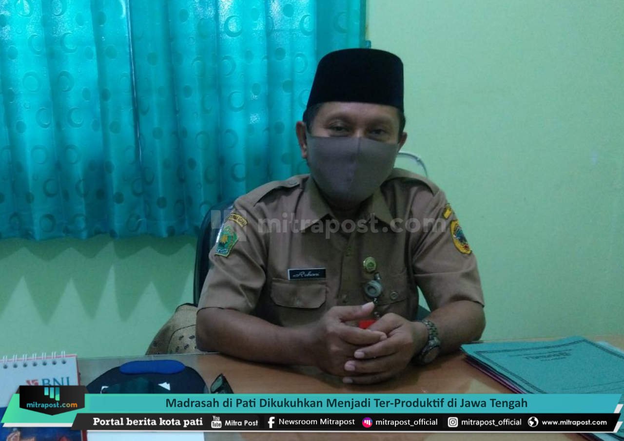 MADRASAH DI PATI DIKUKUHKAN MENJADI TER-PRODUKTIF DI JAWA TENGAH