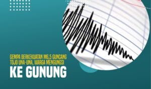 Gempa Berkekuatan M6,5 Guncang Tojo Una-Una, Warga Mengungsi ke Gunung