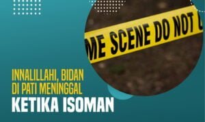 Innalillahi, Bidan di Pati Meninggal ketika Isoman
