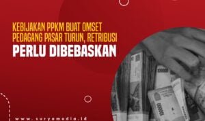 Kebijakan PPKM Buat Omset Pedagang Pasar Turun, Retribusi Perlu Dibebaskan
