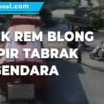 TRUCK REM BLONG, HAMPIR TABRAK PENGENDARA BERMOTOR DAN SATPAM
