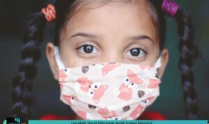 LANGKAH TEPAT MERAWAT ANAK ISOLASI MANDIRI