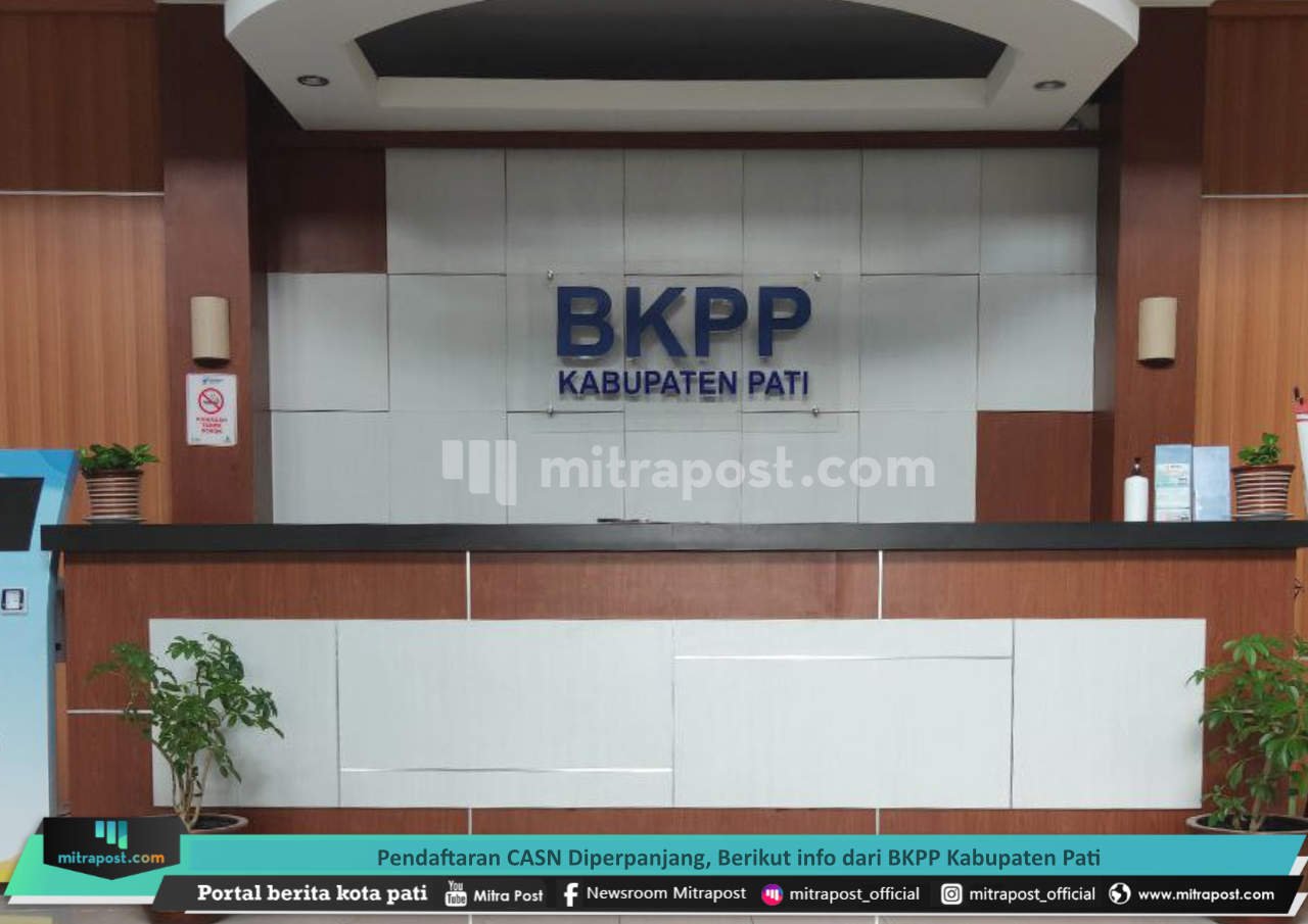PENDAFTARAN CASN DIPERPANJANG, BERIKUT INFO DARI BKPP KABUPATEN PATI