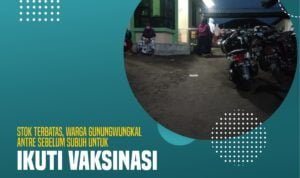 Stok Terbatas, Warga Gunungwungkal Antre Sebelum Subuh untuk Ikuti Vaksinasi