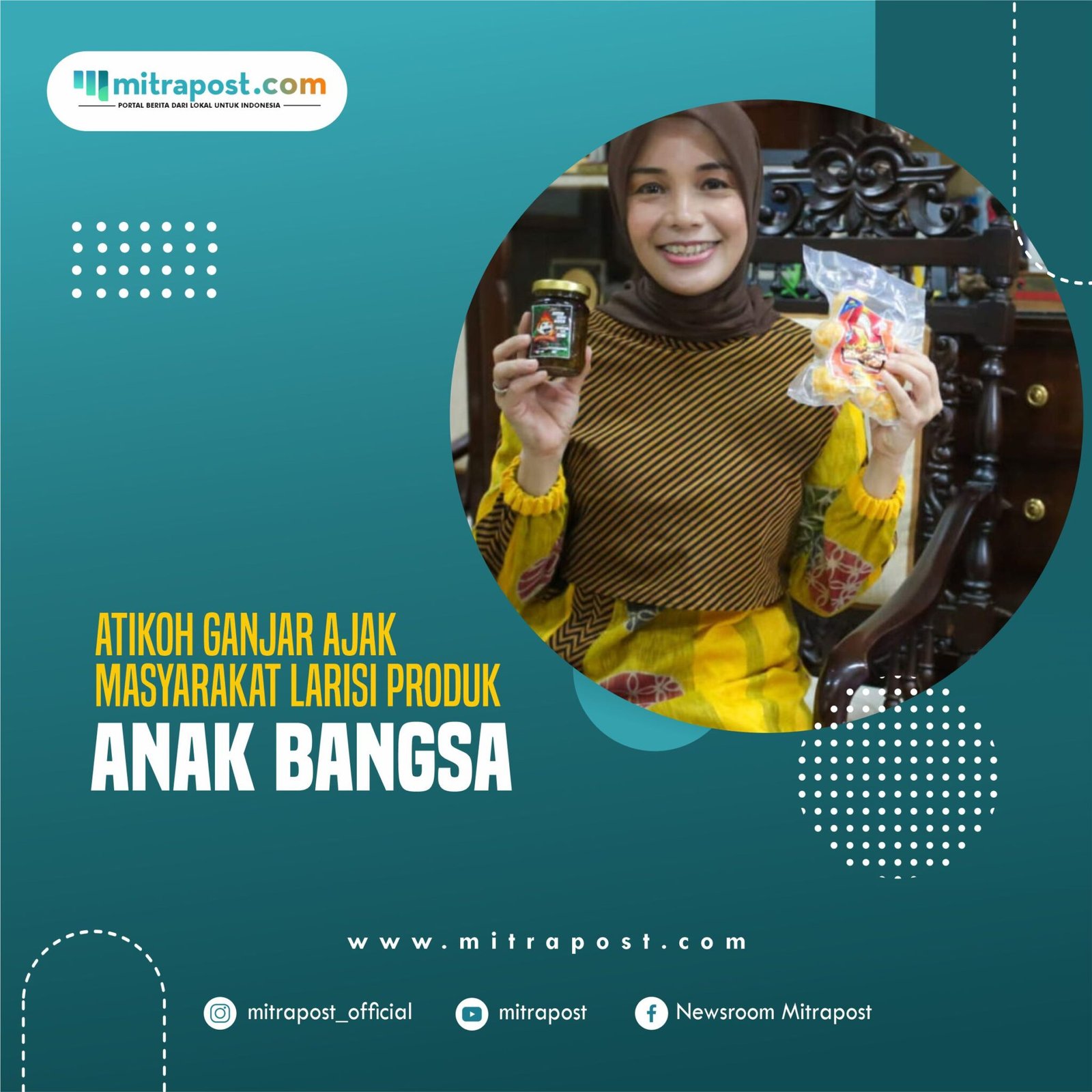 Atikoh Ganjar Ajak Masyarakat Larisi Produk Anak Bangsa