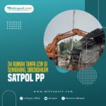 34 Rumah Tanpa Izin di Semarang, Dirobohkan Satpol PP