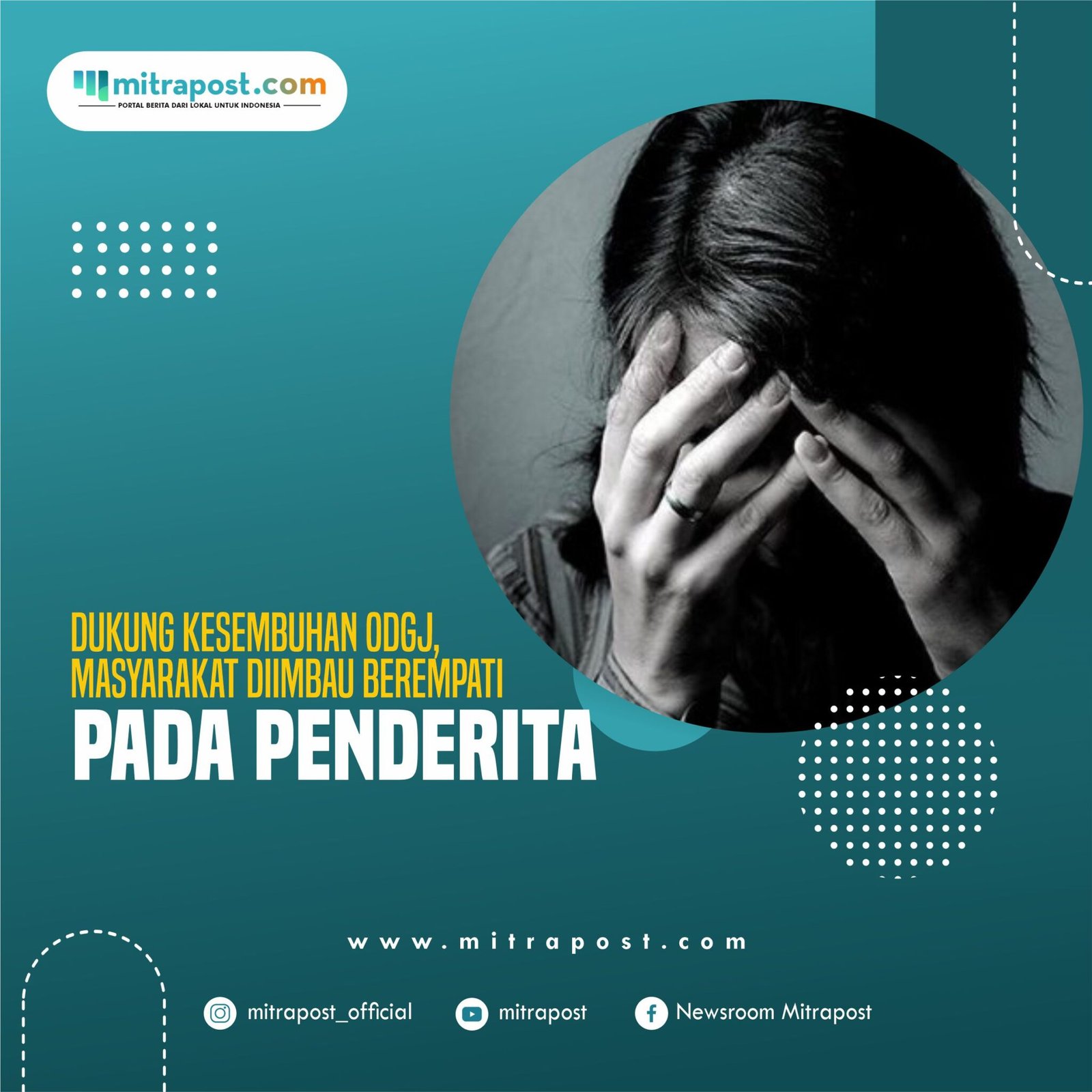 Dukung Kesembuhan ODGJ, Masyarakat Diimbau Berempati Pada Penderita