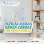 kerja keras, Kerja Cerdas, dan Kerja Ikhlas