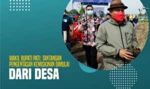 Wakil Bupati Pati Tantangan Pengentasan Kemiskinan Dimulai dari Desa