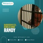 Dijebloskan ke Sel, Beginilah Kondisi Randy