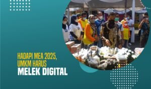 Hadapi MEA 2025, UMKM Harus Melek Digital