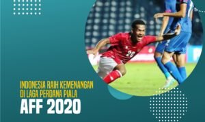 Indonesia Raih Kemenangan di Laga Perdana Piala AFF 2020