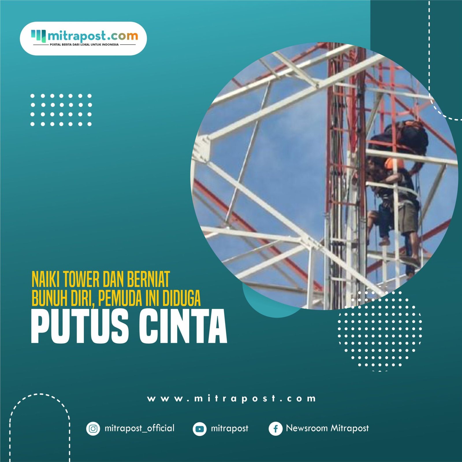 Naiki Tower dan Berniat Bunuh Diri, Pemuda Ini Diduga Putus Cinta