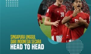 Singapura Unggul dari Indonesia Secara Head to Head