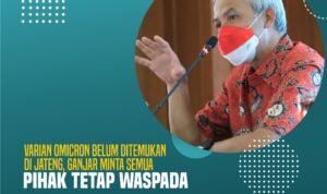 Varian Omicron Belum Ditemukan di Jateng, Ganjar Minta Semua Pihak Tetap Waspada