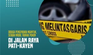 Diduga Pengendara Ngantuk, Sebuah Mobil Tabrak Pohon di Jalan Raya Pati-Kayen