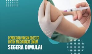 Pemberian Vaksin Booster Untuk Masyarakat Umum Segera Dimulai