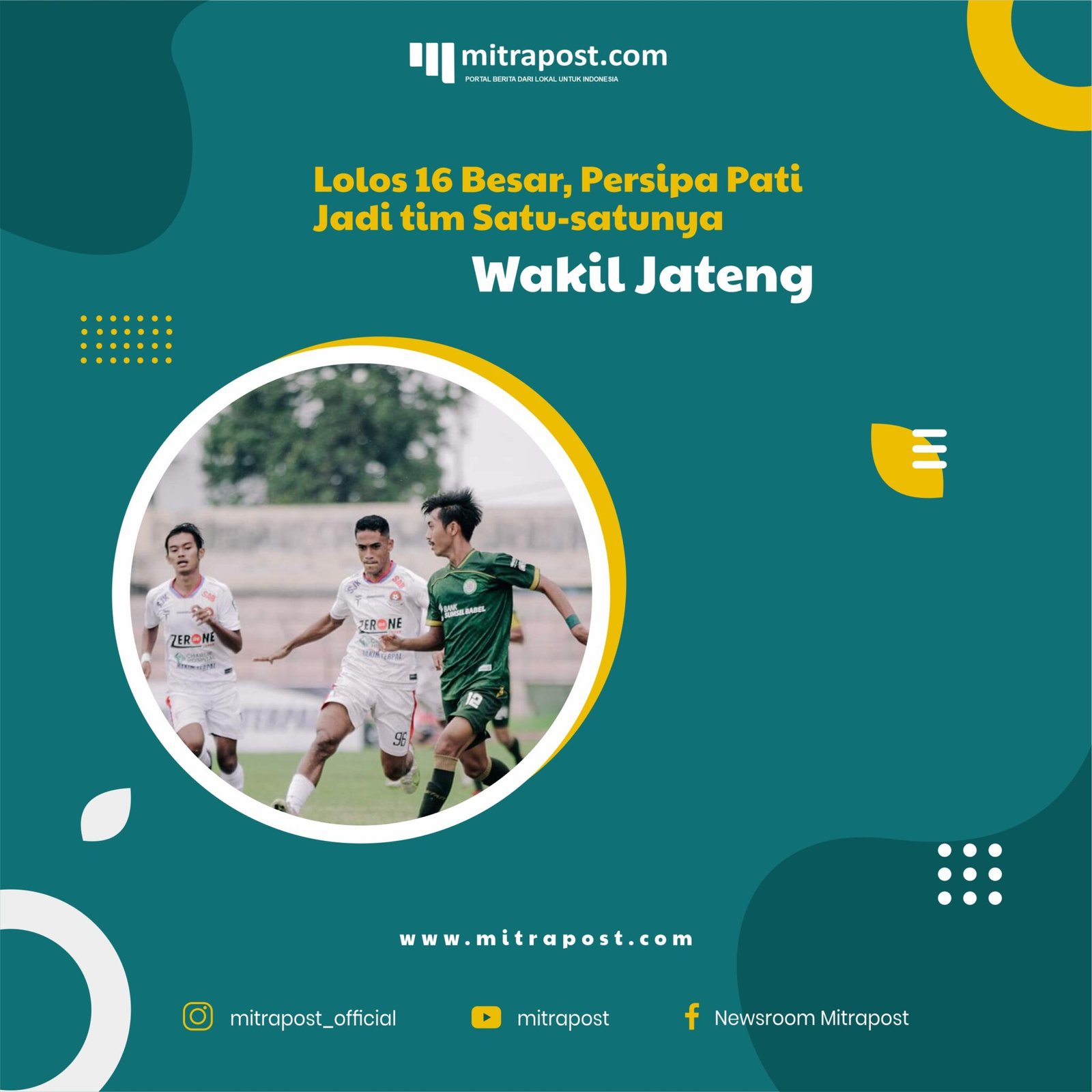 Lolos 16 Besar, Persipa Pati Jadi tim Satu-satunya Wakil Jateng