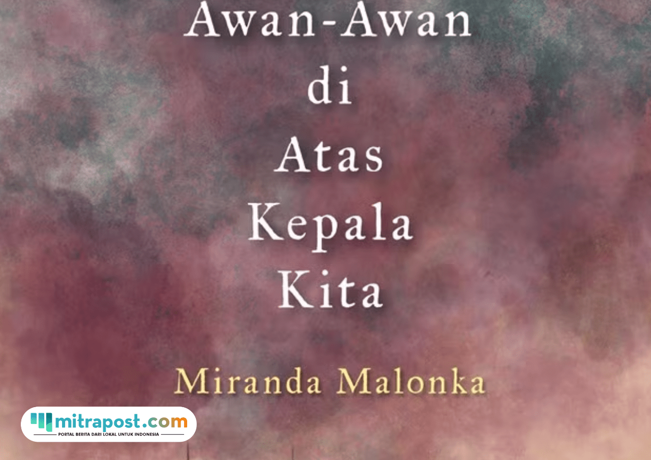 Foto: rekomendasi buku Awan-awan di Atas Kepala Kita karya Miranda Malonka (sumber: Gramedia)