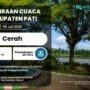 Kabupaten Pati Awal Pekan Diprediksi Perubahan Cuaca Cenderung Cerah di Seluruh Wilayah