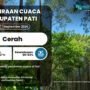 Cuaca di Pati Esok Hari Diprediksi Cerah, Waspada Suhu Panas Saat Siang Hari